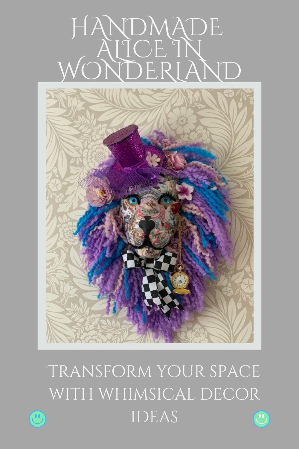 Alice in Wonderland themed Lion head with her vintage face, pocket watch, hat, it’s amazing In real life Great Christmas Present